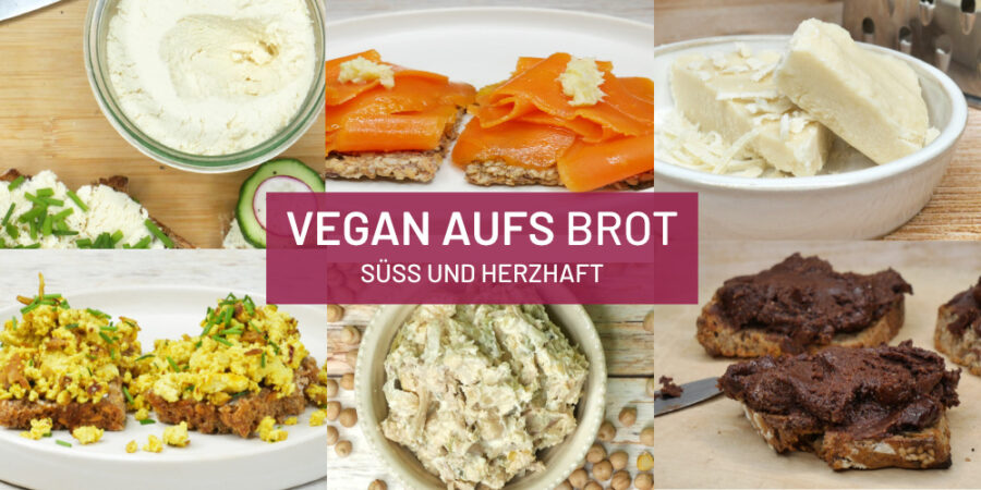 Vegan aufs Brot Süss und herzhaft vollwertige Rezepte Kochkurs